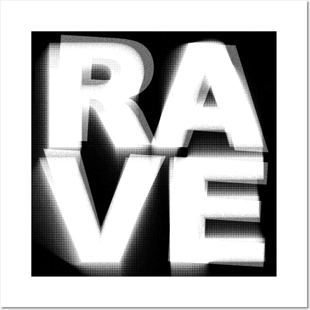 RAVE //// Glitch Typography DJ Gift Design Wall Art by DankFutura